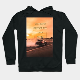 Always survived the risk Hoodie